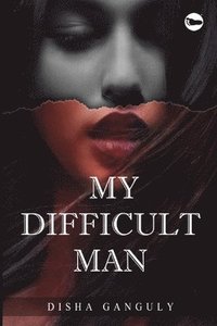 bokomslag My Difficult Man