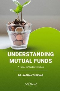 bokomslag Understanding Mutual Funds