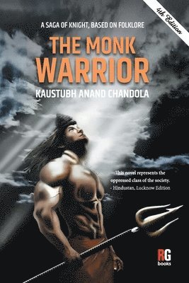 "A SAGA OF KNIGHT, BASED ON FOLKLORE The Monk Warrior (PB)"