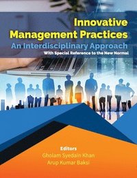 bokomslag Innovative Management Practices-An Interdisciplinary Approach with special reference to the New Normal