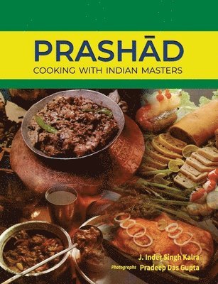 Prashad-Cooking with Indian Masters (Thoroughly Revised Edition, 2022) 1