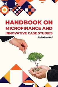 bokomslag Handbook on Microfinance and Innovative Case Studies