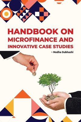 Medha Dubhashi - Handbook on Microfinance and Innovative Case Studies, Häftad
