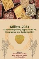 bokomslag Millets-2023: A Transdisciplinary Approach to its Resurgence and Sustainability