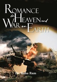 bokomslag Romance in Heaven and War on Earth