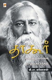 bokomslag Tagore: Vangaththu Meegamanin Vaazhkai Chiththiram