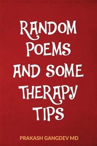 bokomslag Random Poems and Some Therapy Tips