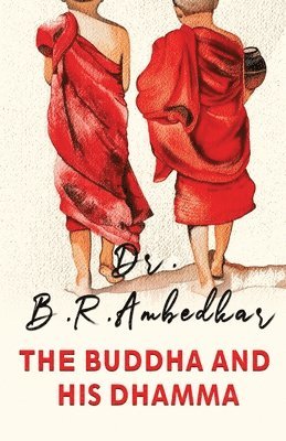 Br Ambedkar - Buddha and His Dharma, Häftad