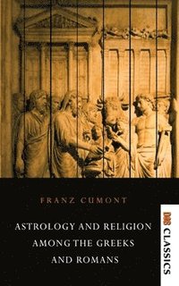 bokomslag Astrology and Religion Among the Greeks and Romans
