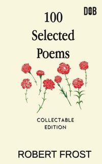 bokomslag 100 Selected Poems