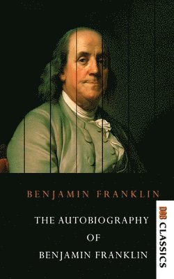 bokomslag Autobiography of Benjamin Franklin