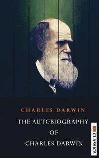 bokomslag Autobiography of Charles Darwin