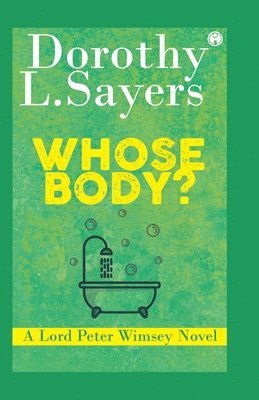 Whose Body? A Lord Peter Wimsey Novel