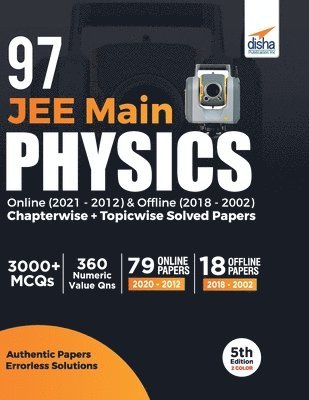 97 Jee Main Physics Online (20212012) & Offline (20182002) Chapterwise + Topicwise Solved Papers 5th Edition 1