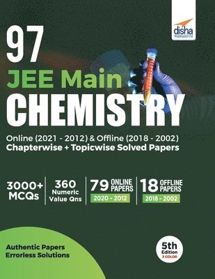 97 Jee Main Chemistry Online (20212012) & Offline (20182002) Chapterwise + Topicwise Solved Papers 5th Edition 1