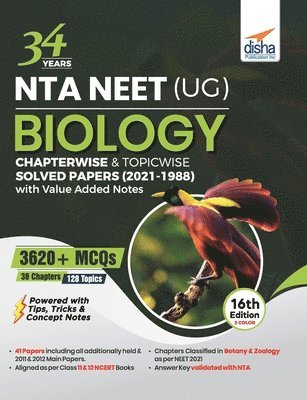 34 Years NTA NEET (UG) BIOLOGY Chapterwise & Topicwise Solved Papers with Value Added Notes (2021 - 1988) 16th Edition 1