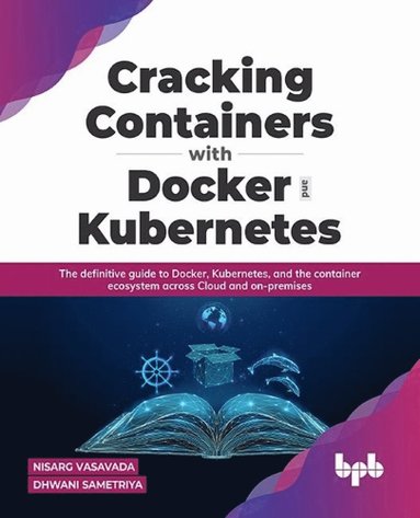 bokomslag Cracking Containers with Docker and Kubernetes