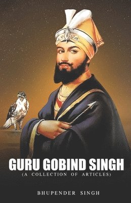 bokomslag Guru Gobind Singh (a Collection of Articles)