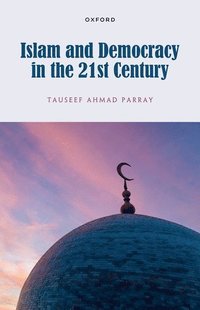 bokomslag Islam and Democracy in the 21st Century