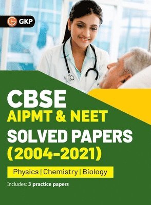CBSE AIPMT & NEET 2022 - Solved Papers (2004-2021) 1