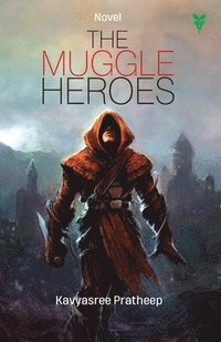 bokomslag The Muggle Heroes