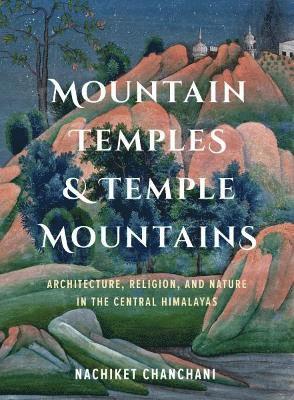 Mountain Temples & Temple Mountains 1