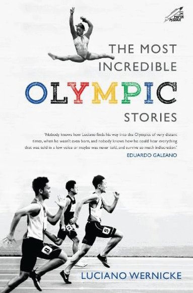 Luciano Wernicke - Most Incredible Olympic Stories, Inbunden