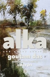 bokomslag Alka and other stories
