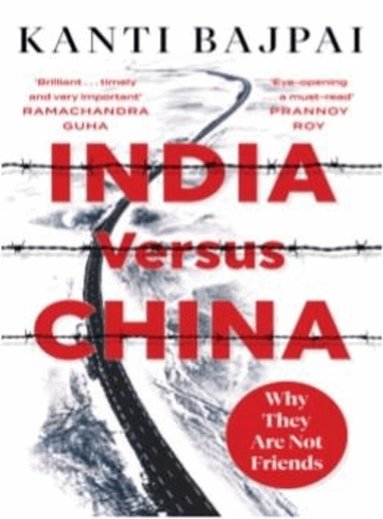 Kanti Bajpai - India Versus China:, Inbunden