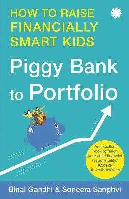 Binal Gandhi and Soneera Sanghvi - Piggy Bank to Portfolio, Häftad
