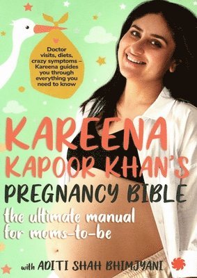Kareena Kapoor Khan, Aditi Shah Bhimjyani - Kareena Kapoor Khan's Pregnancy Bible:, Häftad