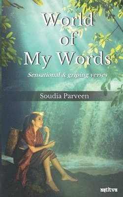 Soudia Parveen - World of My Words, Häftad