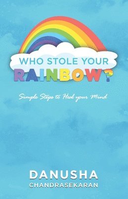 bokomslag Who stole your rainbow