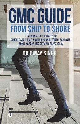 Binay Singh, DR SINGH ,BINAY - GMC Guide - From Ship to Shore, Häftad