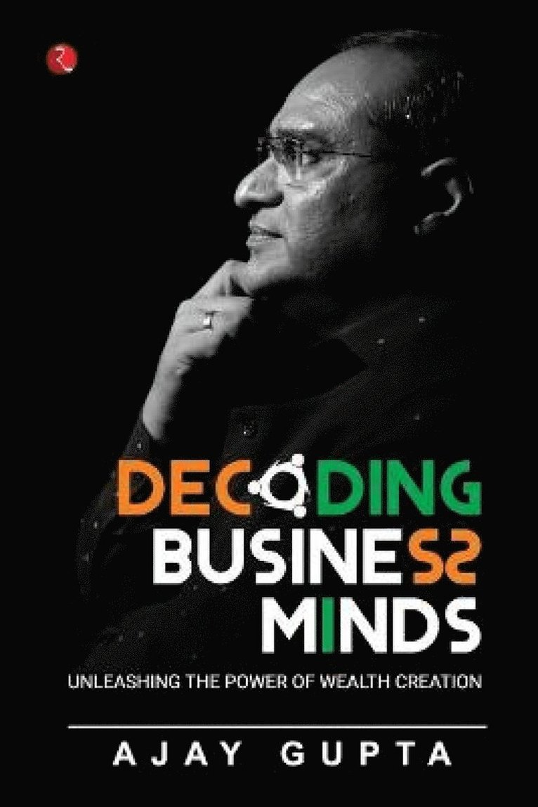 Ajay Gupta, AJAY GUPTA - Decoding Business Minds, Häftad