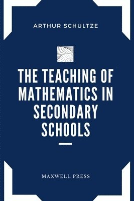 bokomslag Teaching of Mathematics in Secondary Schools
