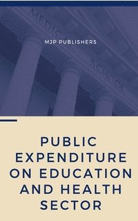 bokomslag Public Expenditure on Education and Health Sector