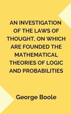 bokomslag Investigation of the Laws of Thought,