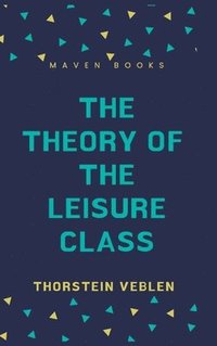 bokomslag Theory of the Leisure Class