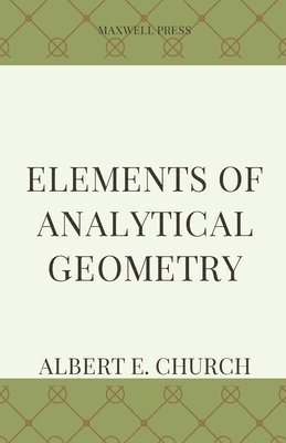 Albert E Church, Albert E. Church - Elements of Analytical Geometry, Häftad