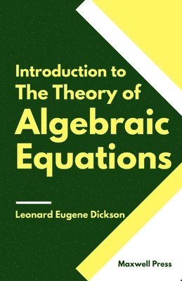 Introduction to The Theory of Algebraic Equations 1