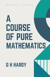bokomslag A Course of Pure Mathematics