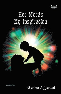 bokomslag Her Words My Inspiration