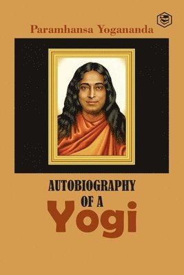 Paramhansa Yogananda - Autobiography of a Yogi, Häftad