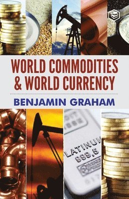 World Commodities & World Currency 1