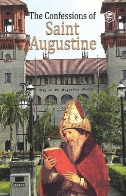 bokomslag The Confessions of St. Augustine