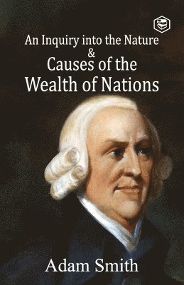 Adam Smith - Inquiry into the Nature and Causes of the Wealth of Nations, Häftad