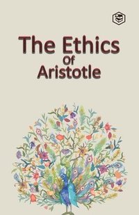 bokomslag The Ethics of Aristotle