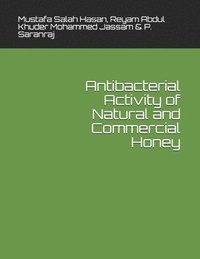 bokomslag Antibacterial Activity of Natural and Commercial Honey