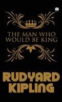 Rudyard Kipling - Man Who Would Be King, Inbunden